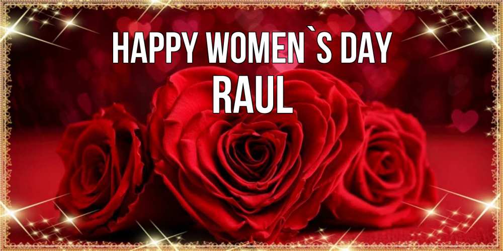 Greetings card с именем, Raul happy women`s day три красные розы Greetings with text for free download 